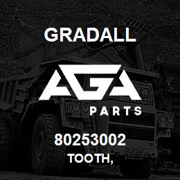 80253002 Gradall TOOTH, | AGA Parts