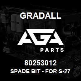 80253012 Gradall SPADE BIT - FOR S-27 HAMMER | AGA Parts