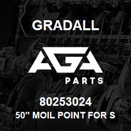 80253024 Gradall 50" MOIL POINT FOR S-27 | AGA Parts