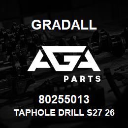 80255013 Gradall TAPHOLE DRILL S27 260MM X 1400 | AGA Parts