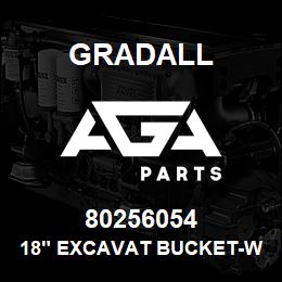 80256054 Gradall 18" EXCAVAT BUCKET-W/O TEETH | AGA Parts