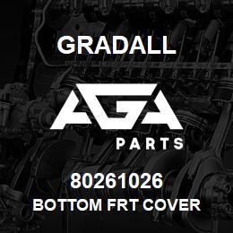 80261026 Gradall BOTTOM FRT COVER | AGA Parts