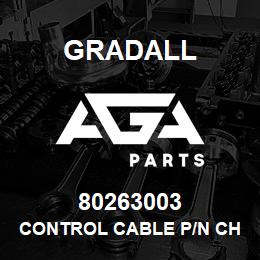 80263003 Gradall CONTROL CABLE P/N CHANGE PER | AGA Parts