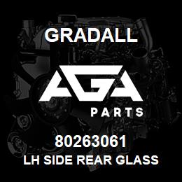 80263061 Gradall LH SIDE REAR GLASS | AGA Parts