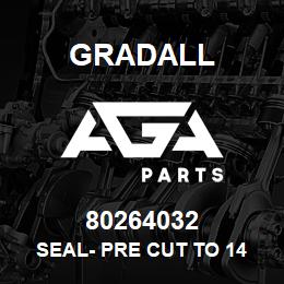 80264032 Gradall SEAL- PRE CUT TO 14 FT LENGTH | AGA Parts