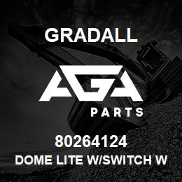 80264124 Gradall DOME LITE W/SWITCH WHITE | AGA Parts