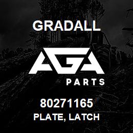 80271165 Gradall PLATE, LATCH | AGA Parts