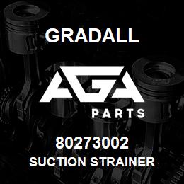 80273002 Gradall SUCTION STRAINER | AGA Parts