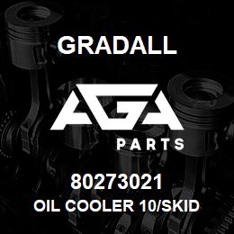 80273021 Gradall OIL COOLER 10/SKID | AGA Parts