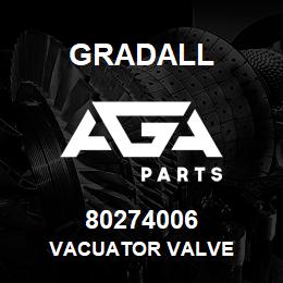 80274006 Gradall VACUATOR VALVE | AGA Parts