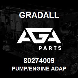 80274009 Gradall PUMP/ENGINE ADAP | AGA Parts