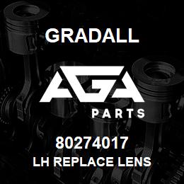 80274017 Gradall LH REPLACE LENS | AGA Parts