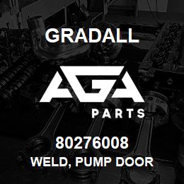 80276008 Gradall WELD, PUMP DOOR | AGA Parts