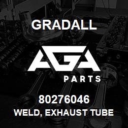 80276046 Gradall WELD, EXHAUST TUBE | AGA Parts