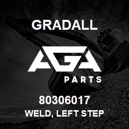 80306017 Gradall WELD, LEFT STEP | AGA Parts