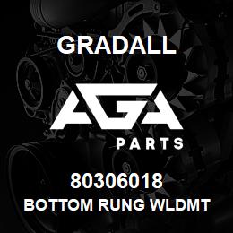 80306018 Gradall BOTTOM RUNG WLDMT | AGA Parts