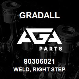 80306021 Gradall WELD, RIGHT STEP | AGA Parts