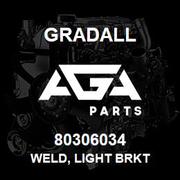 80306034 Gradall WELD, LIGHT BRKT | AGA Parts