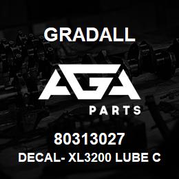 80313027 Gradall DECAL- XL3200 LUBE CHART | AGA Parts