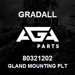 80321202 Gradall GLAND MOUNTING PLT | AGA Parts