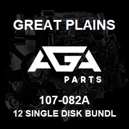 107-082A Great Plains 12 SINGLE DISK BUNDLE | AGA Parts