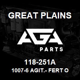 118-251A Great Plains 1007-6 AGIT.- FERT OR SGS | AGA Parts