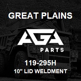 119-295H Great Plains 10' LID WELDMENT | AGA Parts