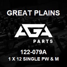 122-079A Great Plains 1 X 12 SINGLE PW & MTG HDWRE | AGA Parts