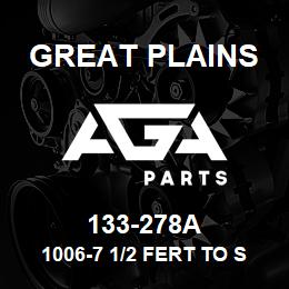 133-278A Great Plains 1006-7 1/2 FERT TO SGS SIDE | AGA Parts