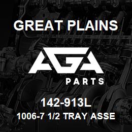 142-913L Great Plains 1006-7 1/2 TRAY ASSEMBLY | AGA Parts