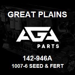 142-946A Great Plains 1007-6 SEED & FERT | AGA Parts