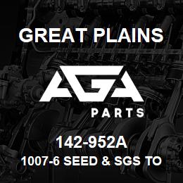 142-952A Great Plains 1007-6 SEED & SGS TO FERT | AGA Parts