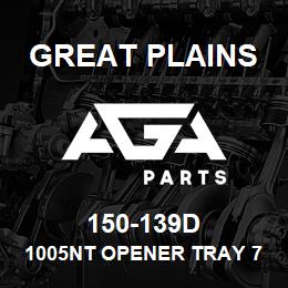 150-139D Great Plains 1005NT OPENER TRAY 7.5 | AGA Parts