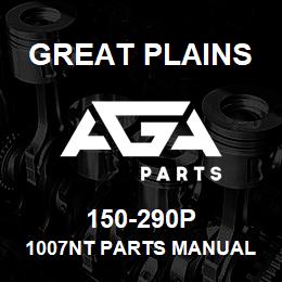 150-290P Great Plains 1007NT PARTS MANUAL | AGA Parts