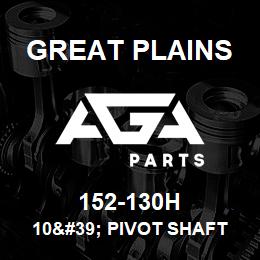 152-130H Great Plains 10&#39; PIVOT SHAFT WELDMENT | AGA Parts