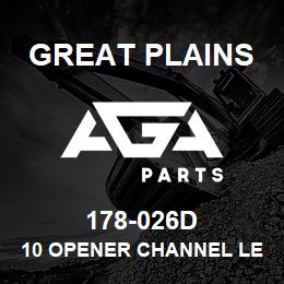 178-026D Great Plains 10 OPENER CHANNEL LEFT | AGA Parts