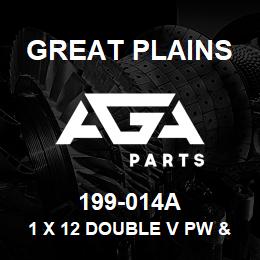 199-014A Great Plains 1 X 12 DOUBLE V PW &#38; HDWR | AGA Parts