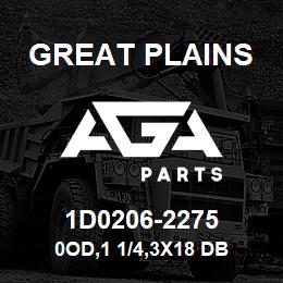 1D0206-2275 Great Plains 0OD,1 1/4,3X18 DB | AGA Parts