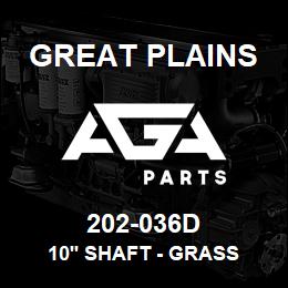 202-036D Great Plains 10' SHAFT - GRASS | AGA Parts