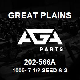 202-566A Great Plains 1006- 7 1/2 SEED & SGS TO NG | AGA Parts