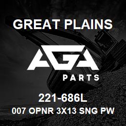 221-686L Great Plains 007 OPNR 3X13 SNG PW | AGA Parts