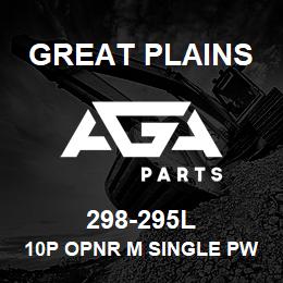 298-295L Great Plains 10P OPNR M SINGLE PW REAR | AGA Parts