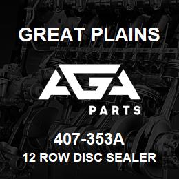 407-353A Great Plains 12 ROW DISC SEALER | AGA Parts