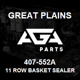 407-552A Great Plains 11 ROW BASKET SEALER | AGA Parts