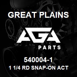 540004-1 Great Plains 1 1/4 RD SNAP-ON ACTUATOR | AGA Parts