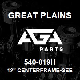 540-019H Great Plains 12' CENTERFRAME-SEEDBED CONDIT | AGA Parts