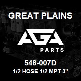 548-007D Great Plains 1/2 HOSE 1/2 MPT 3'2 LONG | AGA Parts