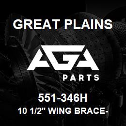 551-346H Great Plains 10 1/2' WING BRACE-7548/52C LH | AGA Parts