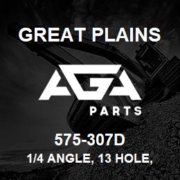 575-307D Great Plains 1/4 ANGLE, 13 HOLE, 113 | AGA Parts