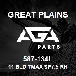 587-134L Great Plains 11 BLD TMAX SP7.5 RH GANG STD | AGA Parts